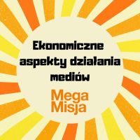 Ekonomiczne  aspekty działania mediów