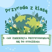 8. Jak zwierzęta przystosowują się do otoczenia